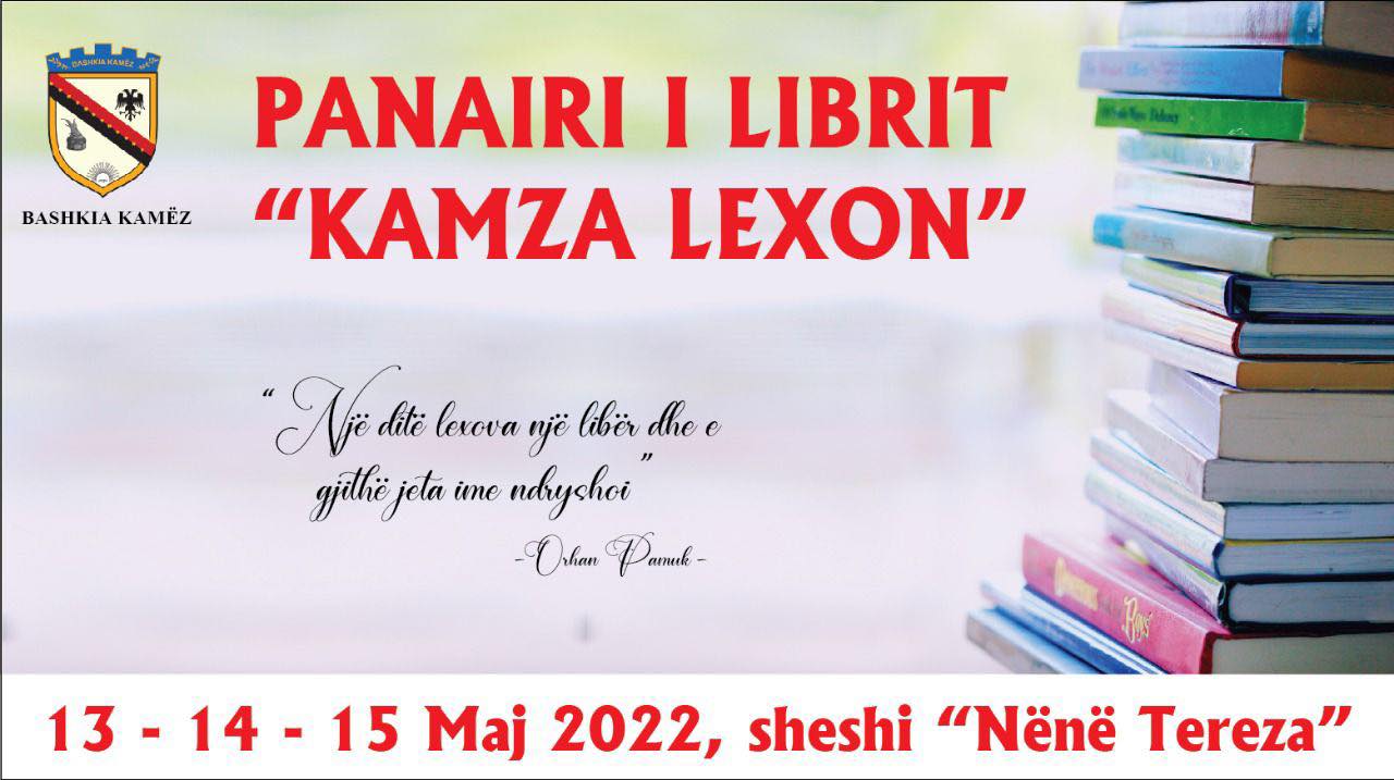 Ceremonia e hapjes së panairit të Librit “Kamza Lexon”, i cili do të vijojë në datat 13, 14 dhe 15 Maj!
